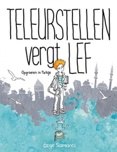 Ozge Samanci - diversen  - Teleurstellen vergt lef - Opgroeien in Turkije, Softcover (Soulfoodcomics)