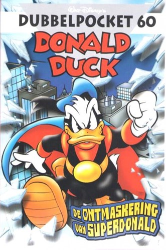 Donald Duck - Dubbelpocket 60 - De ontmaskering van Superdonald, Softcover (Sanoma)