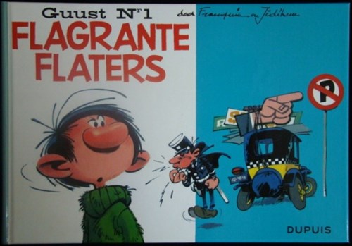 Guust - Oorspronkelijke reeks 1 - Flagrante Flaters, Hardcover, Eerste druk (2013), Oblong HC - 1e druk v.e. heruitgave (Dupuis)