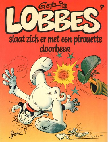 Lobbes 7 - Lobbes slaat zich er met een grote pirouette doorh, Softcover (Yendor)