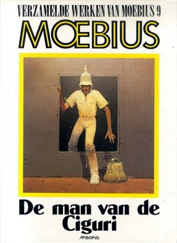 Moebius - Verzamelde Werken 9 - De man van de Ciguri, Hardcover, Eerste druk (1996) (Arboris)