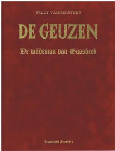 Geuzen, De 10 - De Wildeman van Gaasbeek, Luxe (groot formaat), Eerste druk (2015) (Standaard Uitgeverij)