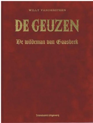 Geuzen, de 10 - De Wildeman van Gaasbeek, Luxe (groot formaat), Eerste druk (2015) (Standaard Uitgeverij)