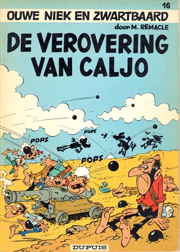 Ouwe Niek en Zwartbaard 16 - De verovering van Caljo, Softcover, Eerste druk (1972) (Dupuis)