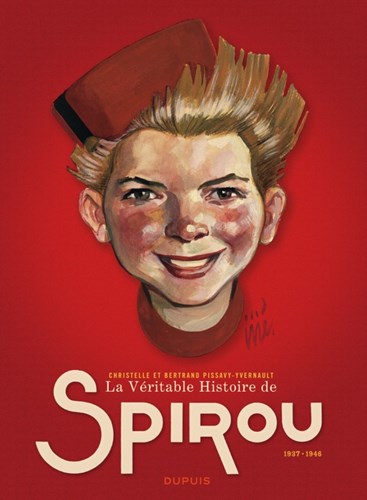 Robbedoes en Kwabbernoot - Franstalig  - La Veritable Histoire de Spirou 1937-1946, Hardcover (Dupuis)