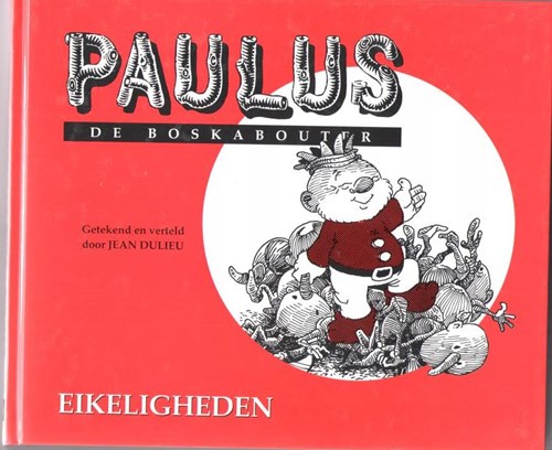 Paulus de Boskabouter - Rode Reeks 9 - Eikeligheden, Hardcover (De Meulder)