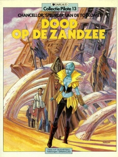 Collectie Pilote 13 / Chancellor, speurder van de toekomst 2 - Dood op de zandzee, Softcover (Dargaud)