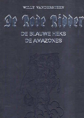 Rode Ridder, de - Jubileum  - De Blauwe heks - De Amazones, Luxe (Standaard Uitgeverij)