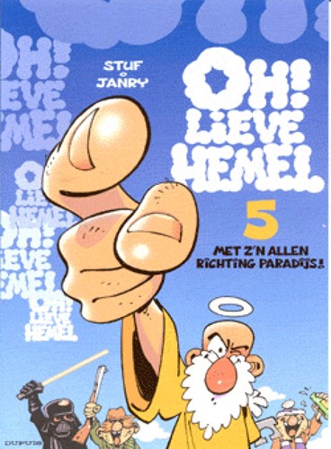 Oh! Lieve hemel 5 - Met z'n allen richting paradijs!, Softcover, Eerste druk (2007) (Dupuis)