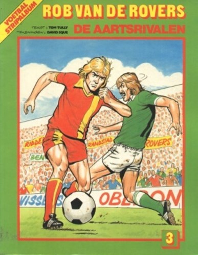 Rob van de Rovers 3 - De aarstrivalen, Softcover, Rob van de Rovers (Oberon)