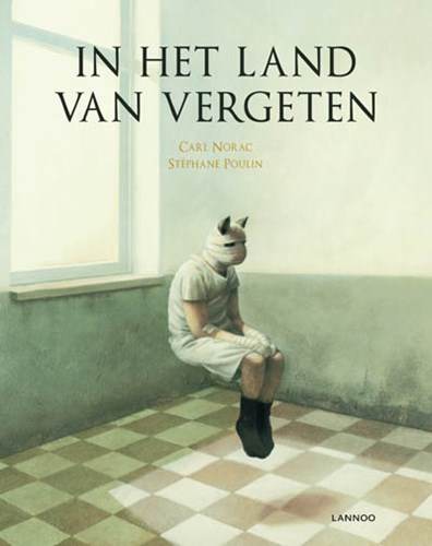 Carl Norac  - In het land van vergeten, Hardcover (Lannoo)