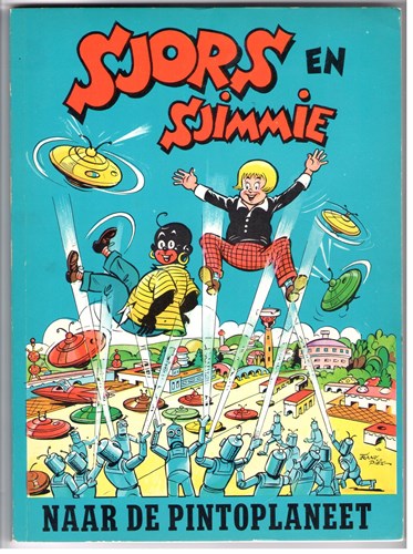 Sjors en Sjimmie 21 - Naar de Pintoplaneet, Softcover, Sjors en Sjimmie - Eerste Serie (Spaarnestad)