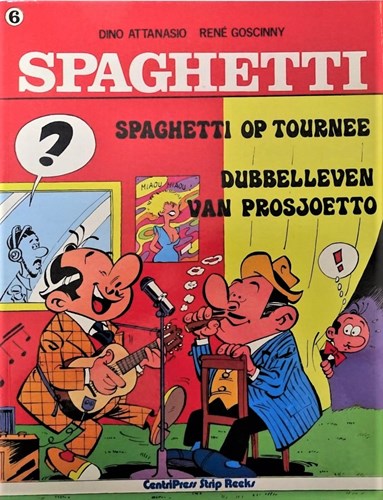 Spaghetti 6 - Spaghetti op tournee + Het dubbelleven van Prosjoe, Softcover, Spaghetti - Centripress (Centri Press)
