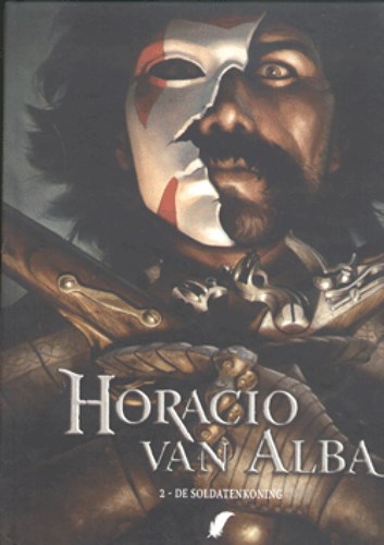 Horacio van Alba 2 - De Soldatenkoning, Hardcover (Daedalus)