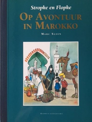 Stropke en Flopke 1 - Op avontuur in Marokko, Luxe (Esopus)