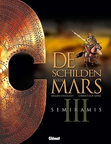Schilden van Mars, de 3 - Semiramis, Hardcover (Glénat)