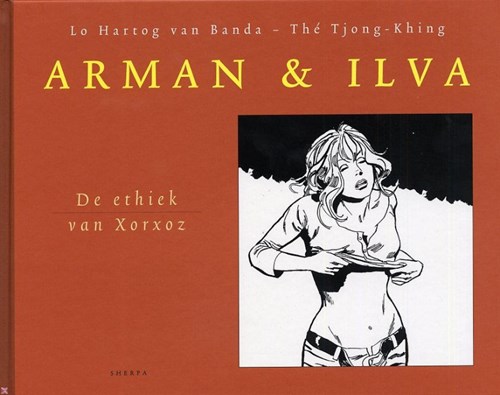 Arman en Ilva 11 - De ethiek van Xorxos, Hardcover, Arman en Ilva - Sherpa (Sherpa)