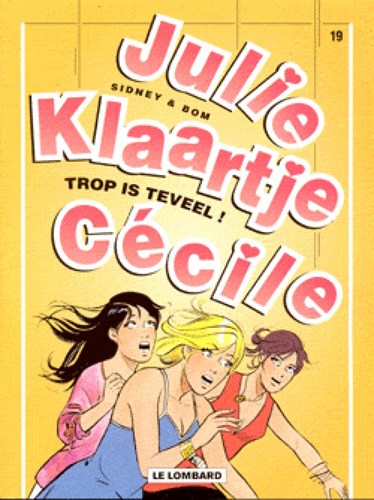 Julie, Klaartje, Cecile 19 - Trop is teveel!, Softcover (Lombard)