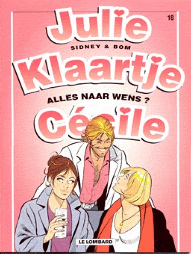 Julie, Klaartje, Cecile 18 - Alles naar wens?, Softcover (Lombard)