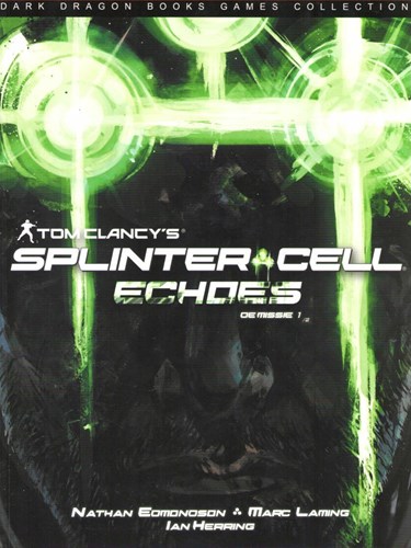 Splinter Cell Echoes 1 - De missie, Softcover (Dark Dragon Books)