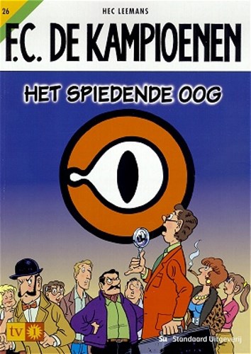F.C. De Kampioenen 26 - Het spiedende oog , Softcover, Eerste druk (2003) (Standaard Uitgeverij)