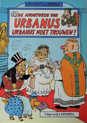 Urbanus 12 - Urbanus moet trouwen, Softcover, Eerste druk (1986), Urbanus - Ongekleurd reeks (Loempia)