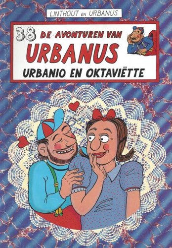 Urbanus 38 - Urbanio & Octaviette, Softcover, Eerste druk (1992) (Loempia)