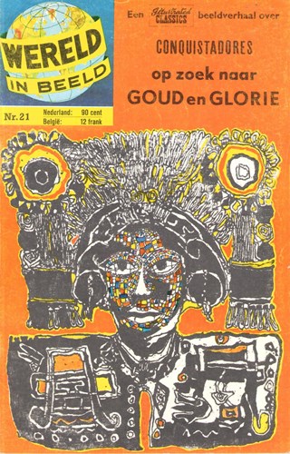 Wereld in Beeld 21 - Conquistadores op zoek naar goud en glorie, Softcover (Classics Nederland (dubbele))
