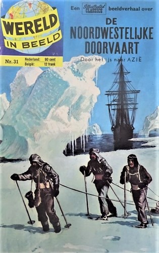 Wereld in Beeld 31 - De noordwestelijke doorvaart - Door het ijs naar Azië, Softcover, Eerste druk (1962) (Classics Nederland (dubbele))