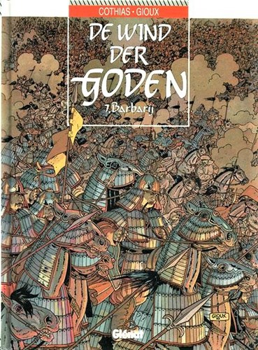 Wind der Goden, de 7 - Barbarij, Hardcover, Eerste druk (1994) (Glénat Benelux)