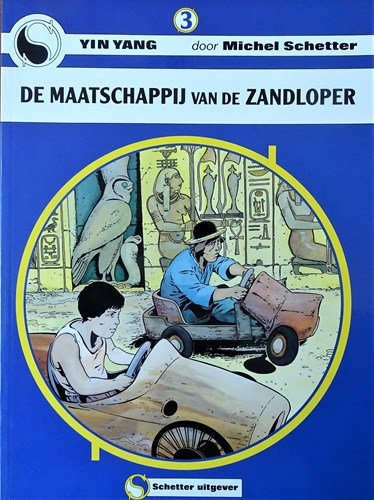 Yin Yang 3 - De maatschappij van de zandloper, Softcover (Schetter)