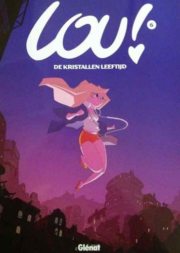 Lou! 6 - De kristallen leeftijd, Softcover (Glénat)