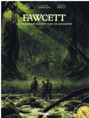 Explora (Collectie)  - Fawcett: De verloren steden van de amazone, Hardcover (Glénat)