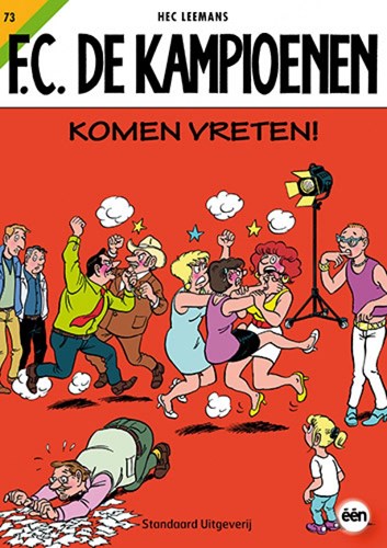 F.C. De Kampioenen 73 - Komen vreten!, Softcover, Eerste druk (2012) (Standaard Uitgeverij)