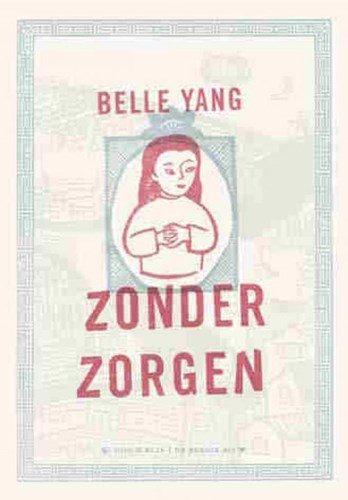 Belle Yang  - Zonder zorgen, Softcover (Oog & Blik)