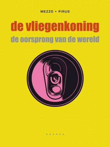 Vliegenkoning 2 - De oorsprong van de wereld, Hardcover (Sherpa)