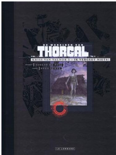 Thorgal, de werelden van  / Kriss van Valnor 1 - Ik vergeet niets!