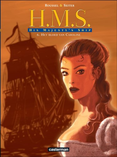 His Majesty's Ship 6 - Het bloed van Caroline, Softcover (Casterman)