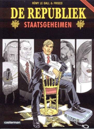 Republiek, de 1 - Staatsgeheimen, Softcover (Casterman)