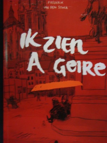 Frederik van den Stock - Diversen  - Ik zien A geire, Softcover