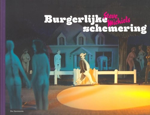 Steve Michiels - Collectie  - Burgerlijke schemering, Softcover (Harmonie, de)