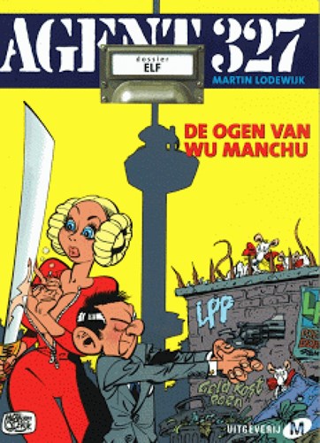 Agent 327 - Dossier 11 - De ogen van Wu Manchu, Softcover, Eerste druk (2003), Agent 327 - M uitgaven SC (Uitgeverij M)