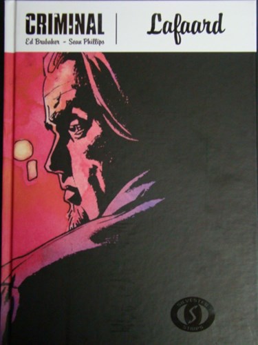 Criminal (NL) 1 - Lafaard, Hardcover (Silvester Strips & Specialities)