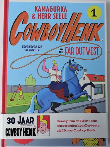 Cowboy Henk 30 jaar - Cowboy Henk in de Far Out West, Hardcover, Eerste druk (2010) (Harmonie, de)