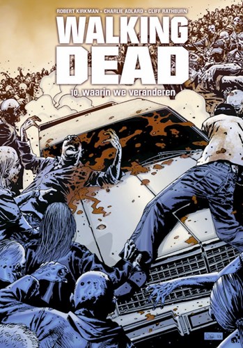Walking Dead 10 - Waarin we veranderen, Hardcover, Walking Dead - Hardcover (Silvester Strips & Specialities)