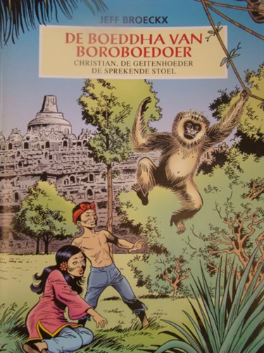 Bonte uitgaven  / Boeddha van Boroboedoer, de  - De boeddha van boroboedoer - Christian, de geitenhoeder De spreken stoel, Softcover (Bonte)