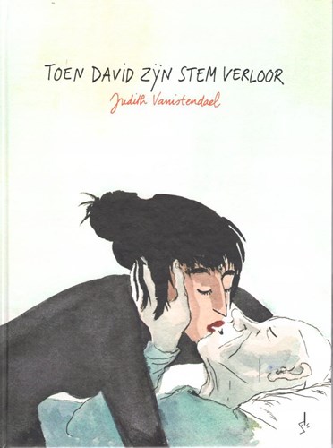 Judith Vanistendael - diversen  - Toen David zijn stem verloor, Hardcover (Scratch)