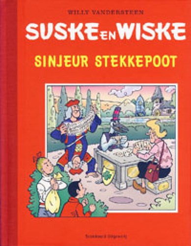Suske en Wiske - Gelegenheidsuitgave  - Sinjeur stekkepoot, HC+Linnen rug (Standaard Uitgeverij)