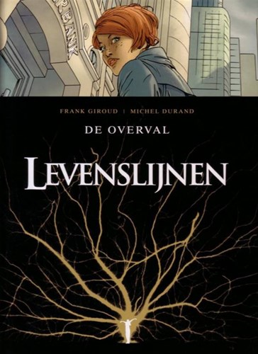 Levenslijnen 1 - De Overval, Hardcover (Glénat)