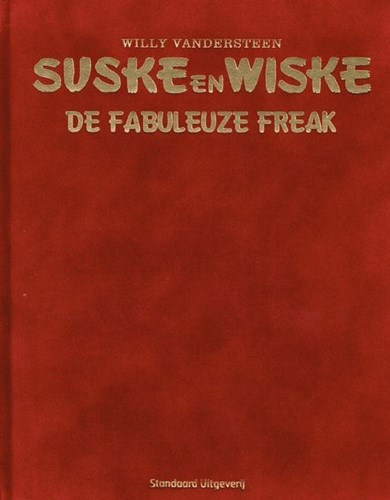 Suske en Wiske 330 - De fabuleuze freak, Luxe/Velours, Eerste druk (2015), Vierkleurenreeks - Luxe velours (Standaard Uitgeverij)